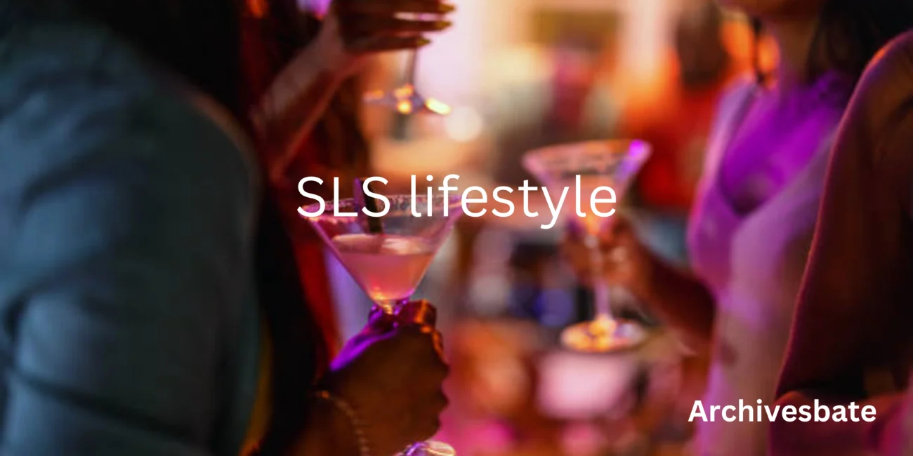 SLS Lifestyle